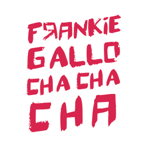 Frankie Gallo Cha Cha Cha